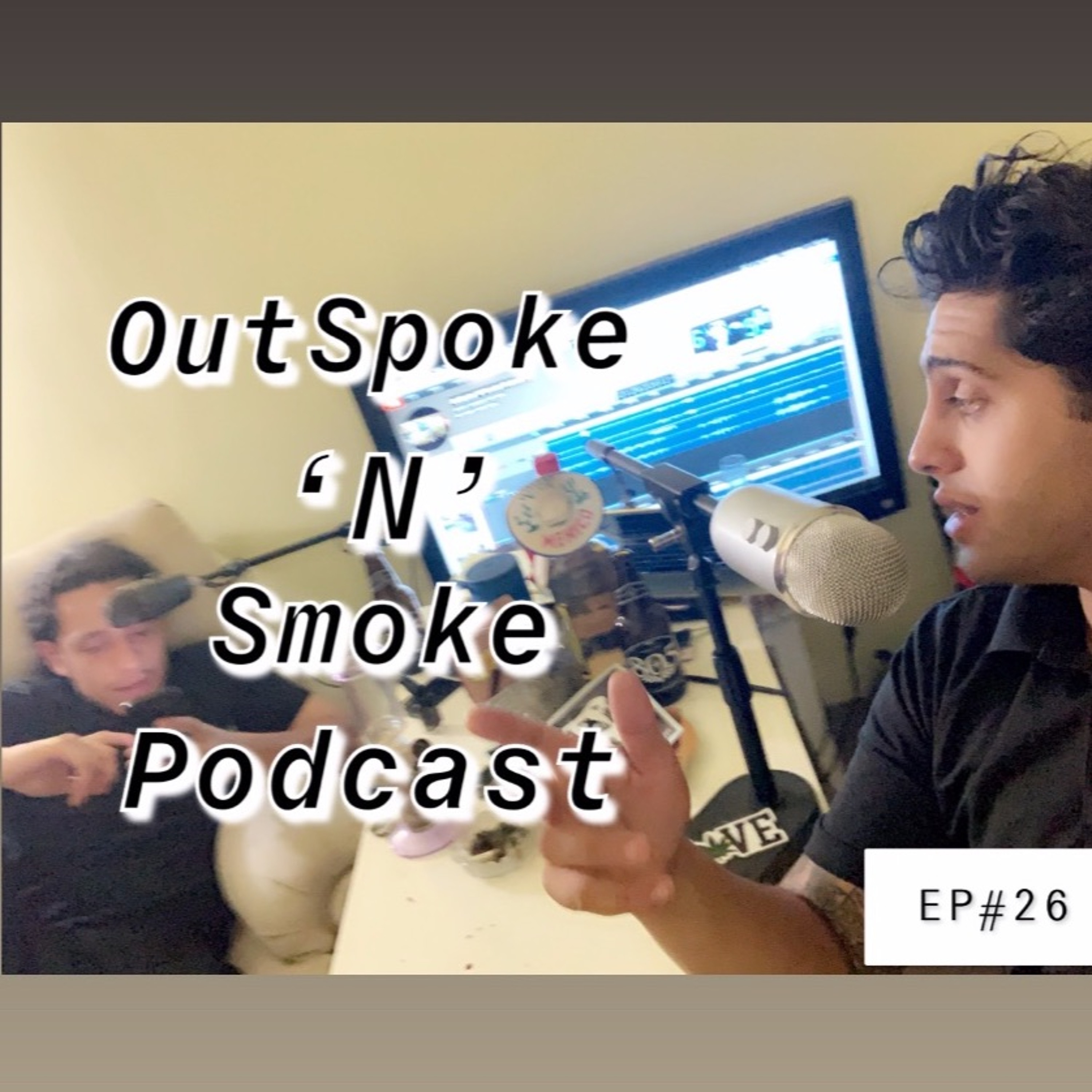 OutSpoke \'N\' Smoke Podcast