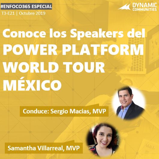 T3-E21 | Conoce los Speakers del Power Platform World Tour México - Samantha Villarreal, MVP