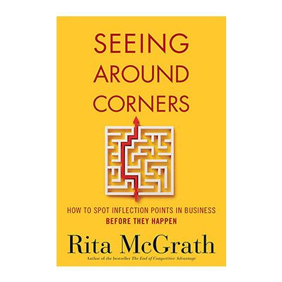 Podcast 747: Seeing Around Corners with Rita McGrath