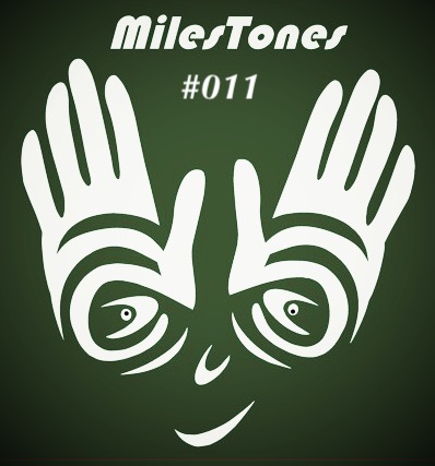 MilesTones #011