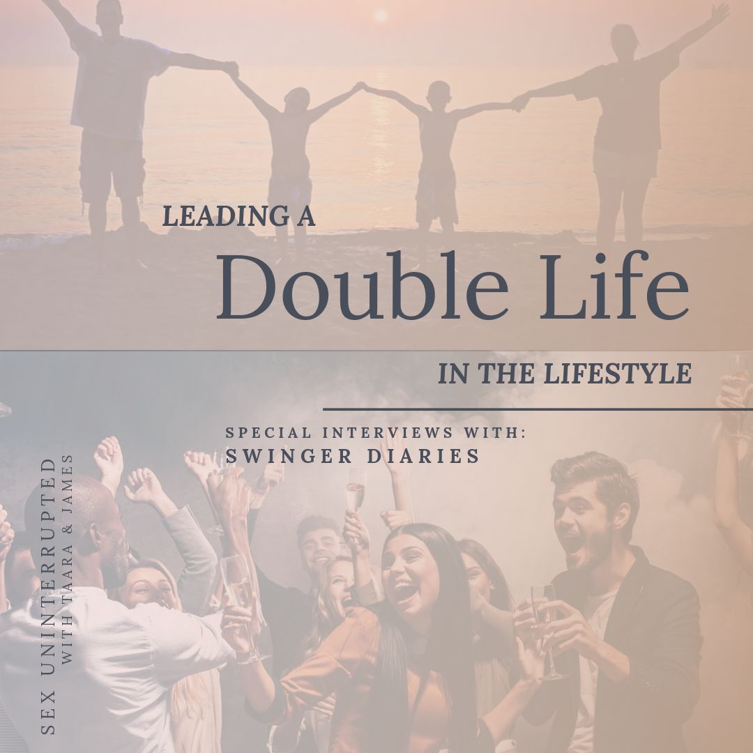 Show 52: Leading a Double Life in the Lifestyle