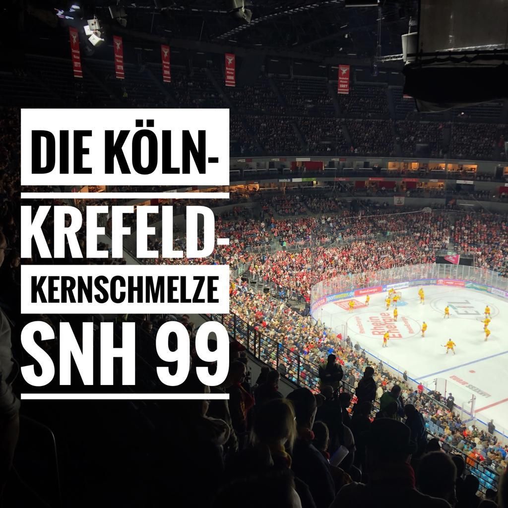 #99 Die Köln-Krefeld-Kernschmelze