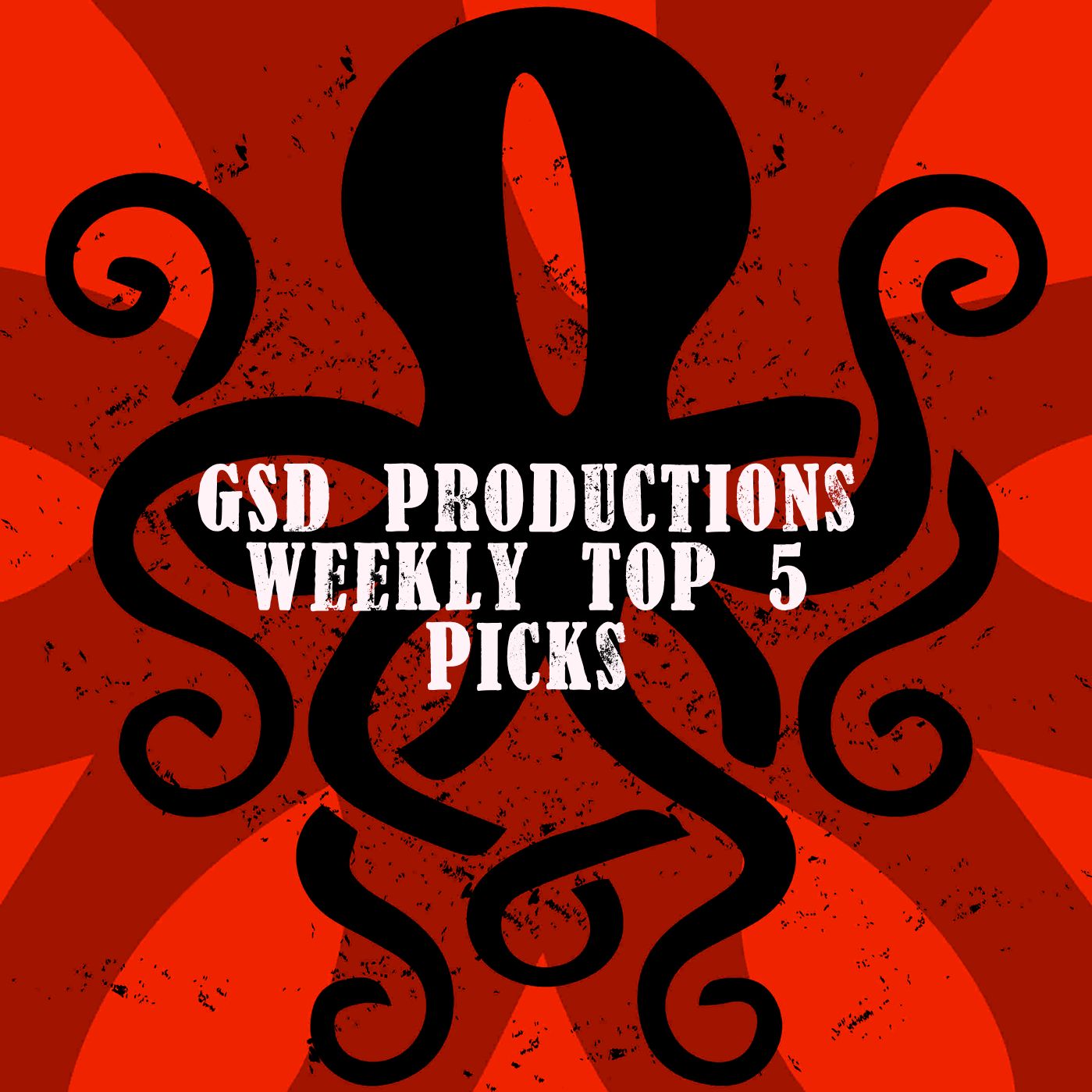 GSD Weekly Top 5 Picks Episode 117