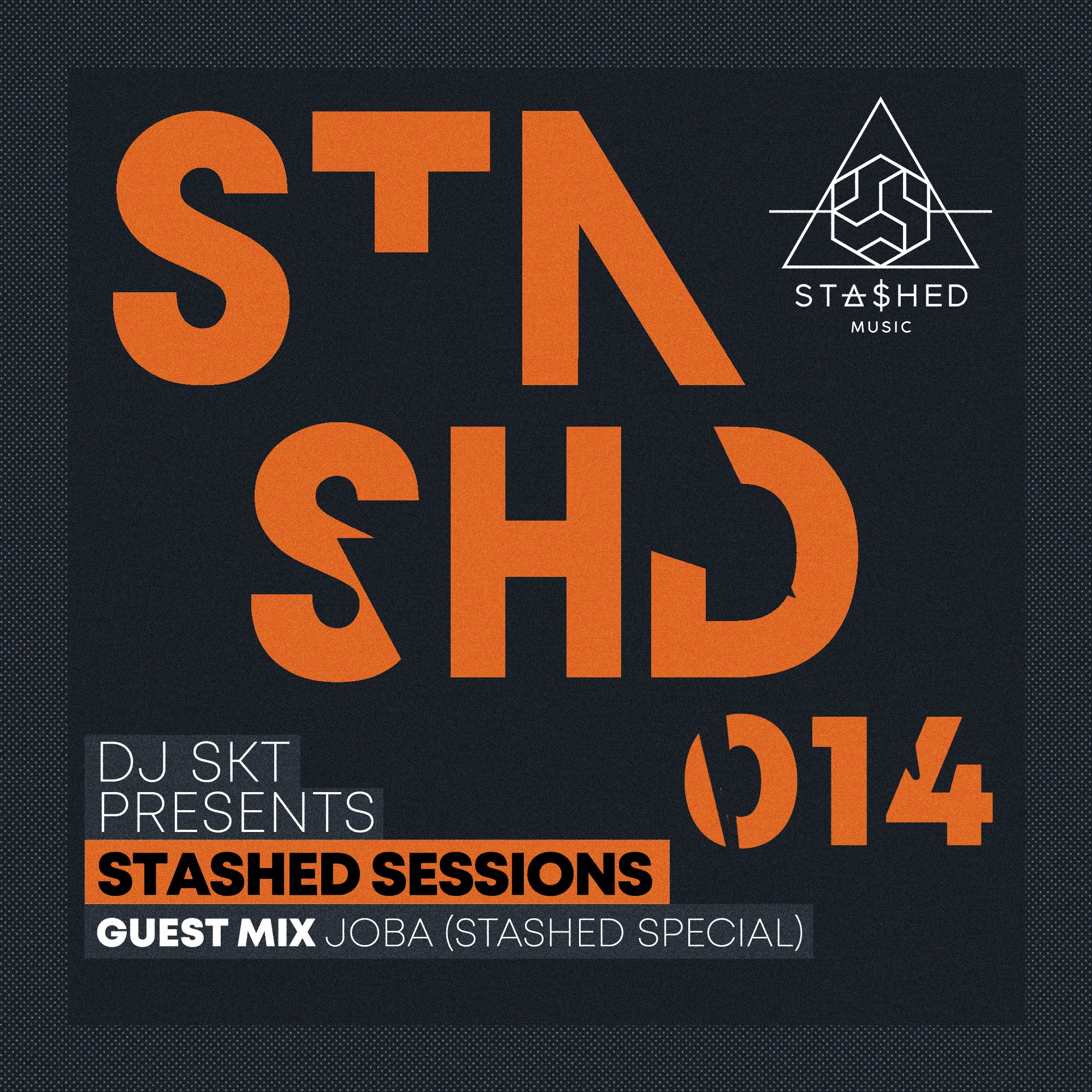 DJ S.K.T Presents Stashed Sessions 014 Guest Mix JOBA (Stashed Special)