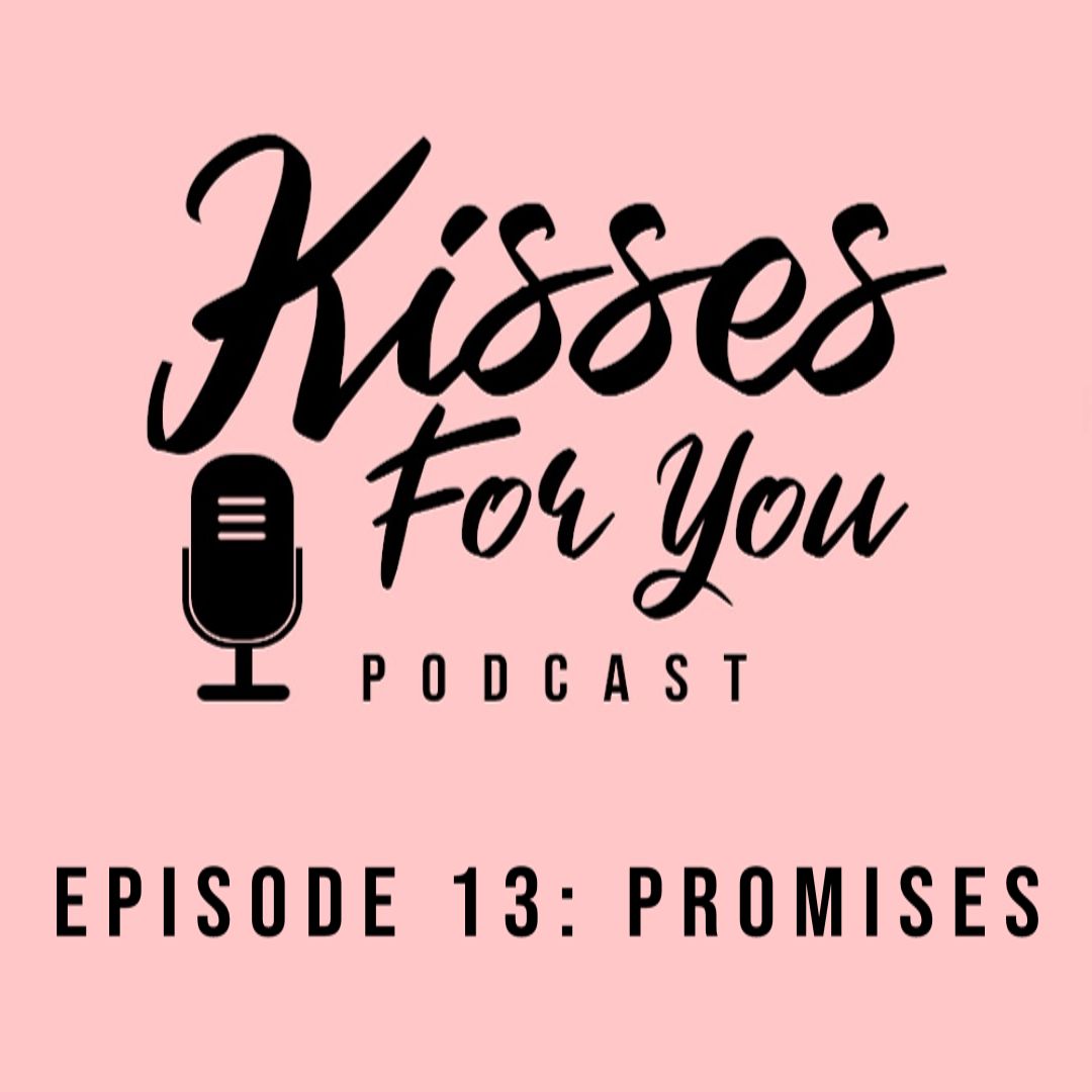 Episode 13: Promises