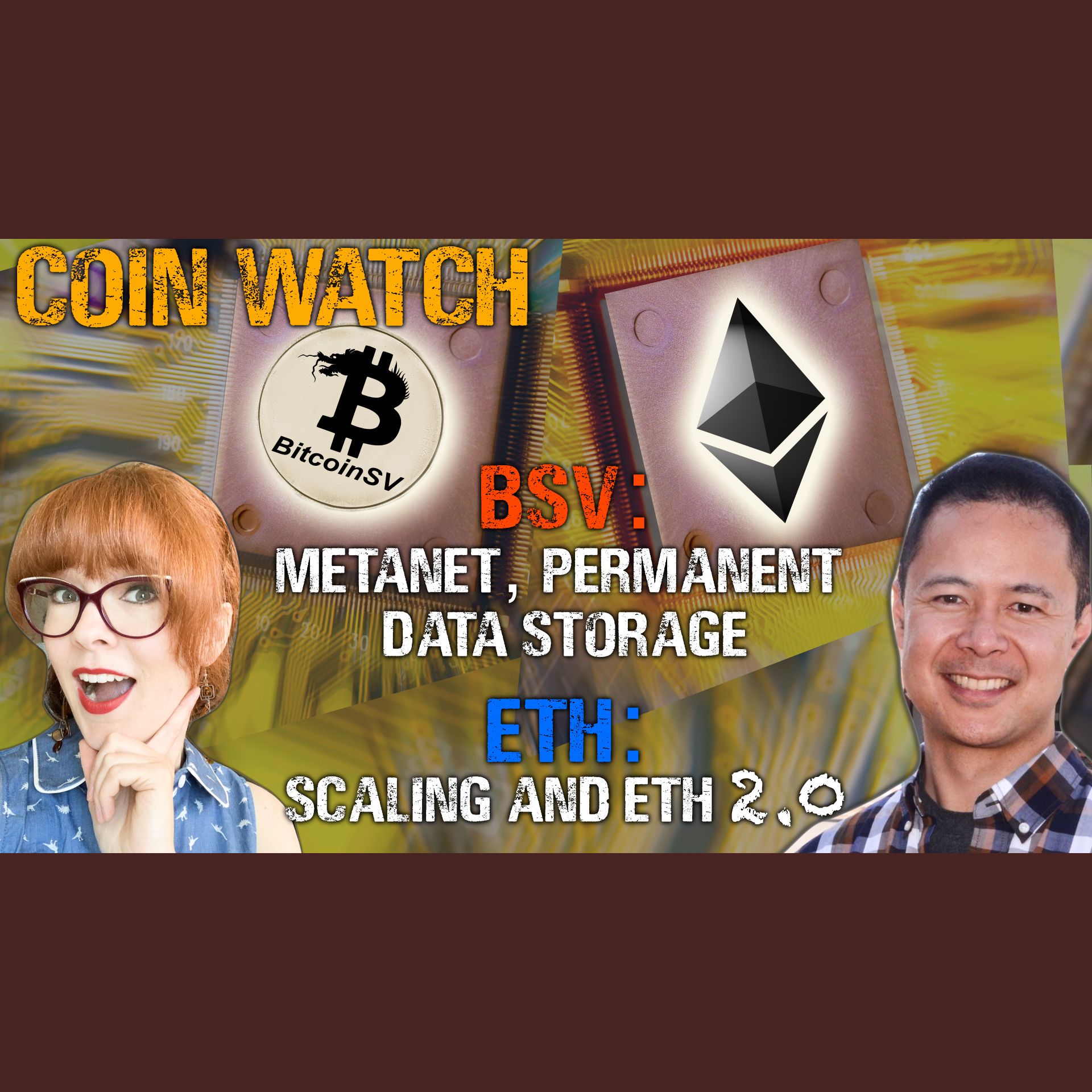 BSV "metanet" & ETH scaling issues: Coinwatch with Paul Puey