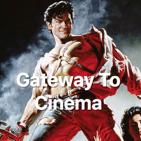 Army of Darkness - Gateway to Cinema