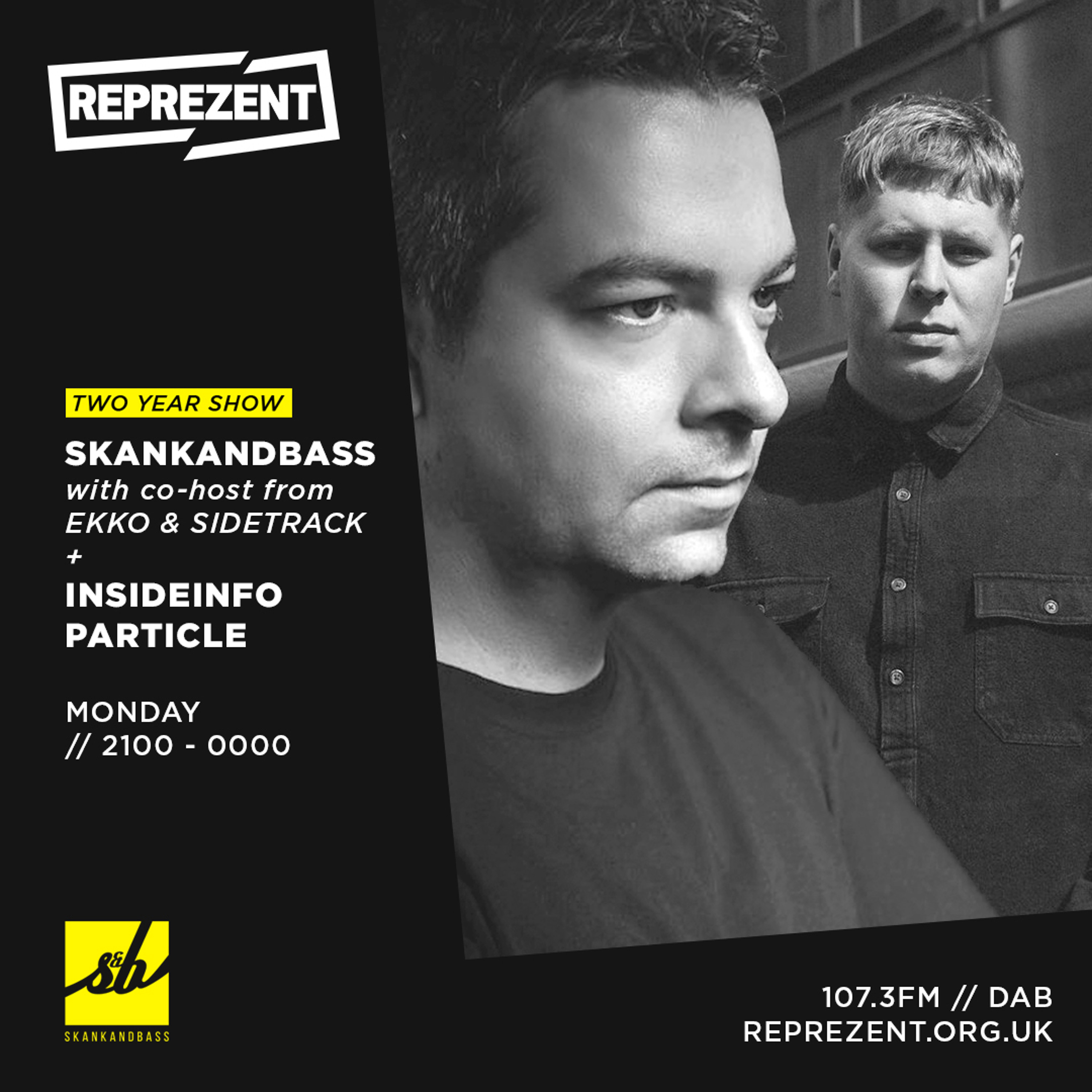 Skankandbass On Reprezent - 024 (Two Year Show) - Ekko & Sidetrack, InsideInfo, Particle