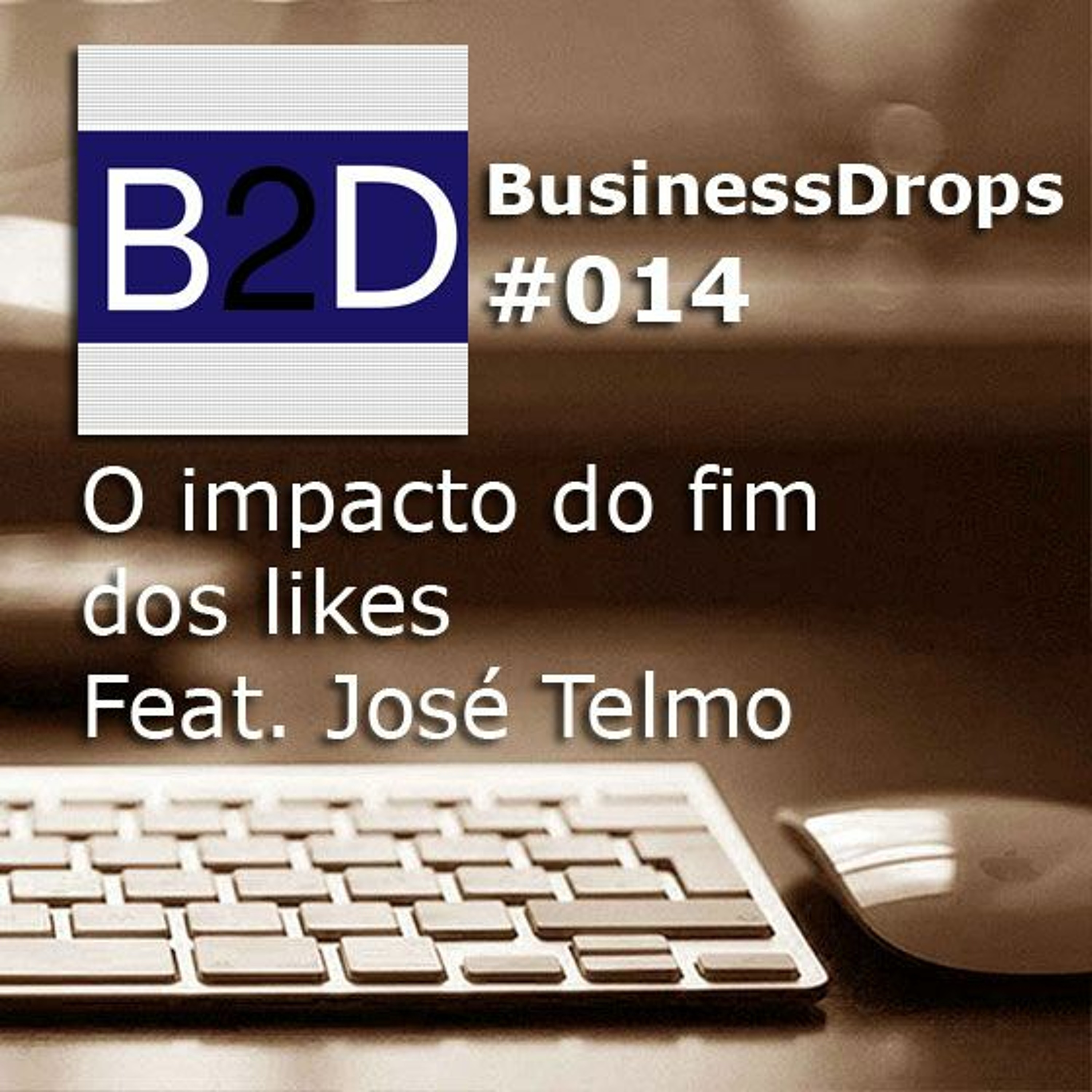 BD14 - O impacto do fim dos likes Feat. José Telmo