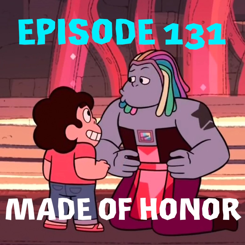 Episode 131: Made of Honor