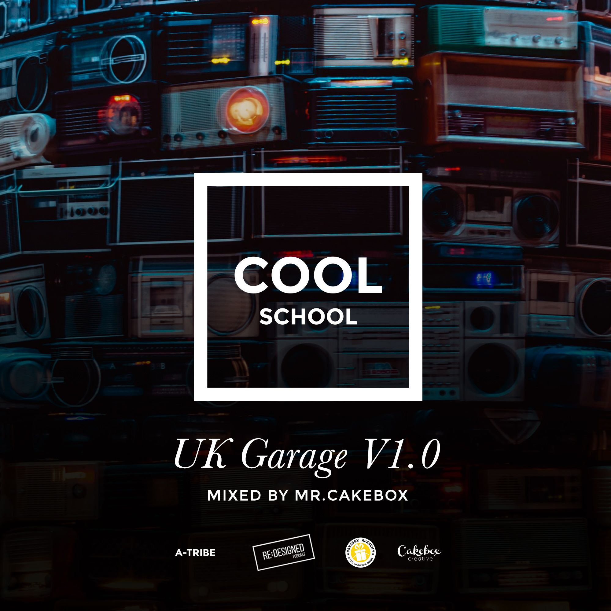 Cool School Presents: UK Garage V1.0 (Mixed by Mr. Cakebox)