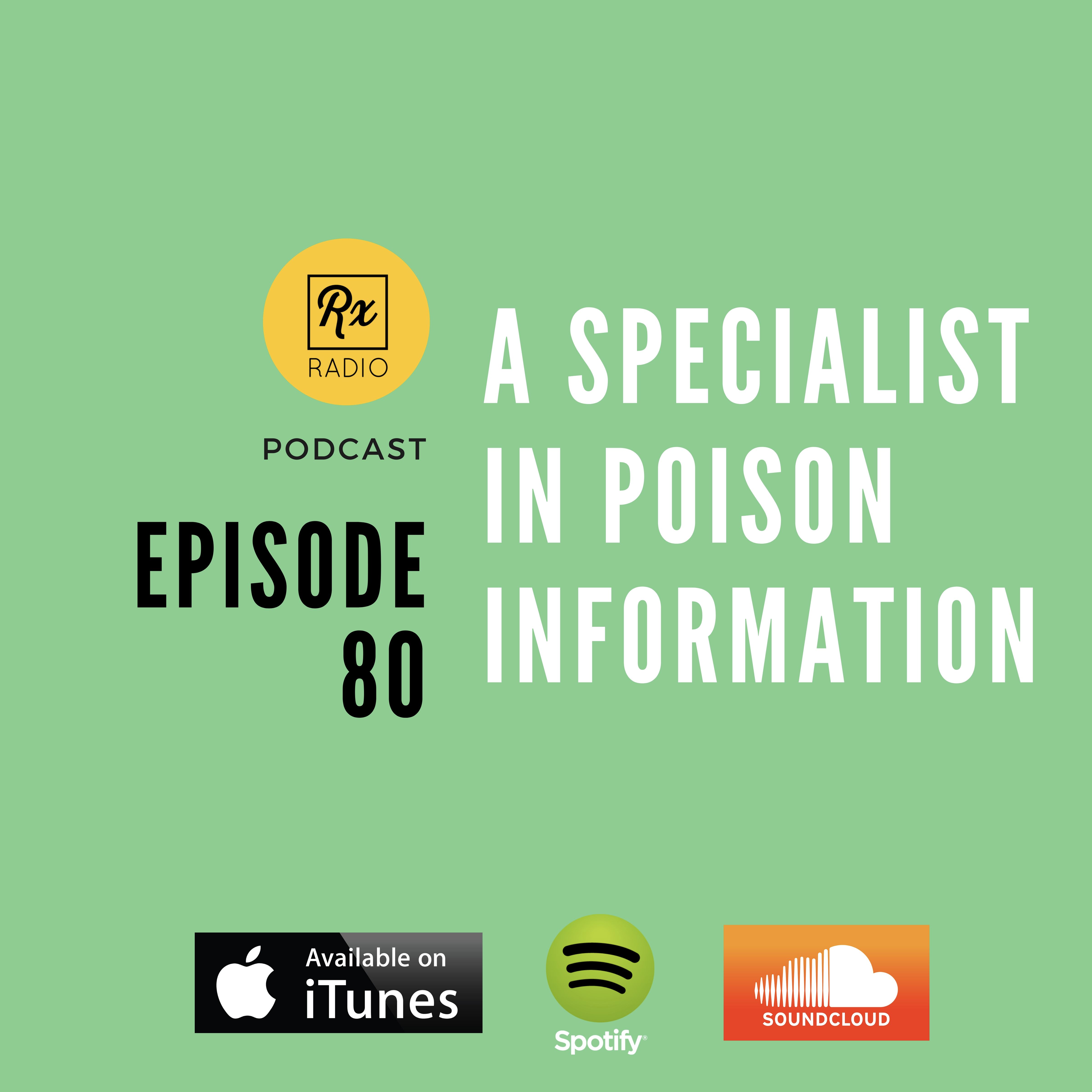 Episode 80 - A Specialist in Poison Information