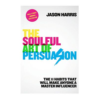 Podcast 750: The Soulful Art of Persuasion with Jason Harris Podcast 750: The Soulful Art of Persuasion with Jason Harris