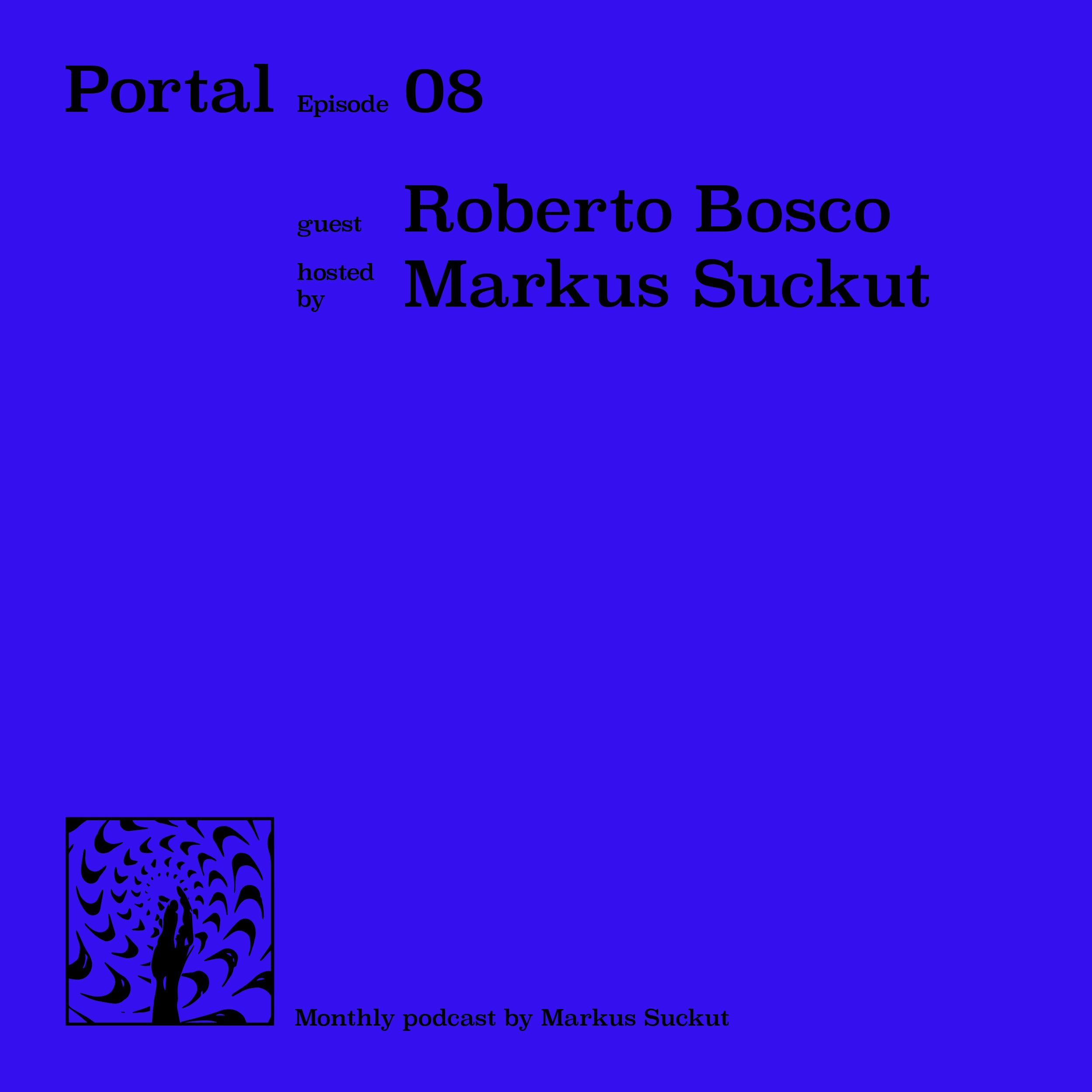 Portal Episode 08 by Markus Suckut and Roberto Bosco