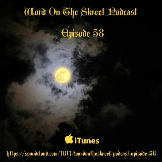 WordOnTheSkreet Podcast - Episode 58