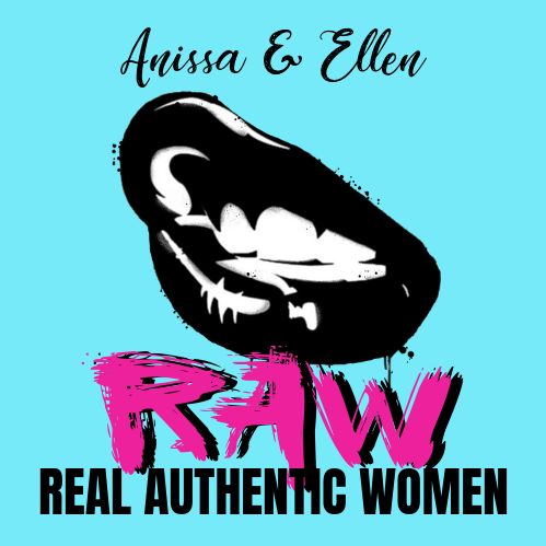 RAWTALK 19: GET OUTTA YOUR HEAD & INTO YOUR LIFE PT.1 - ANISSA & ELLEN RAW
