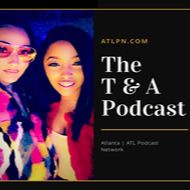Episode 014 - Tia & Tank's Unsupervised Mouth - T & A PODCAST w/ TIA & ANGEL