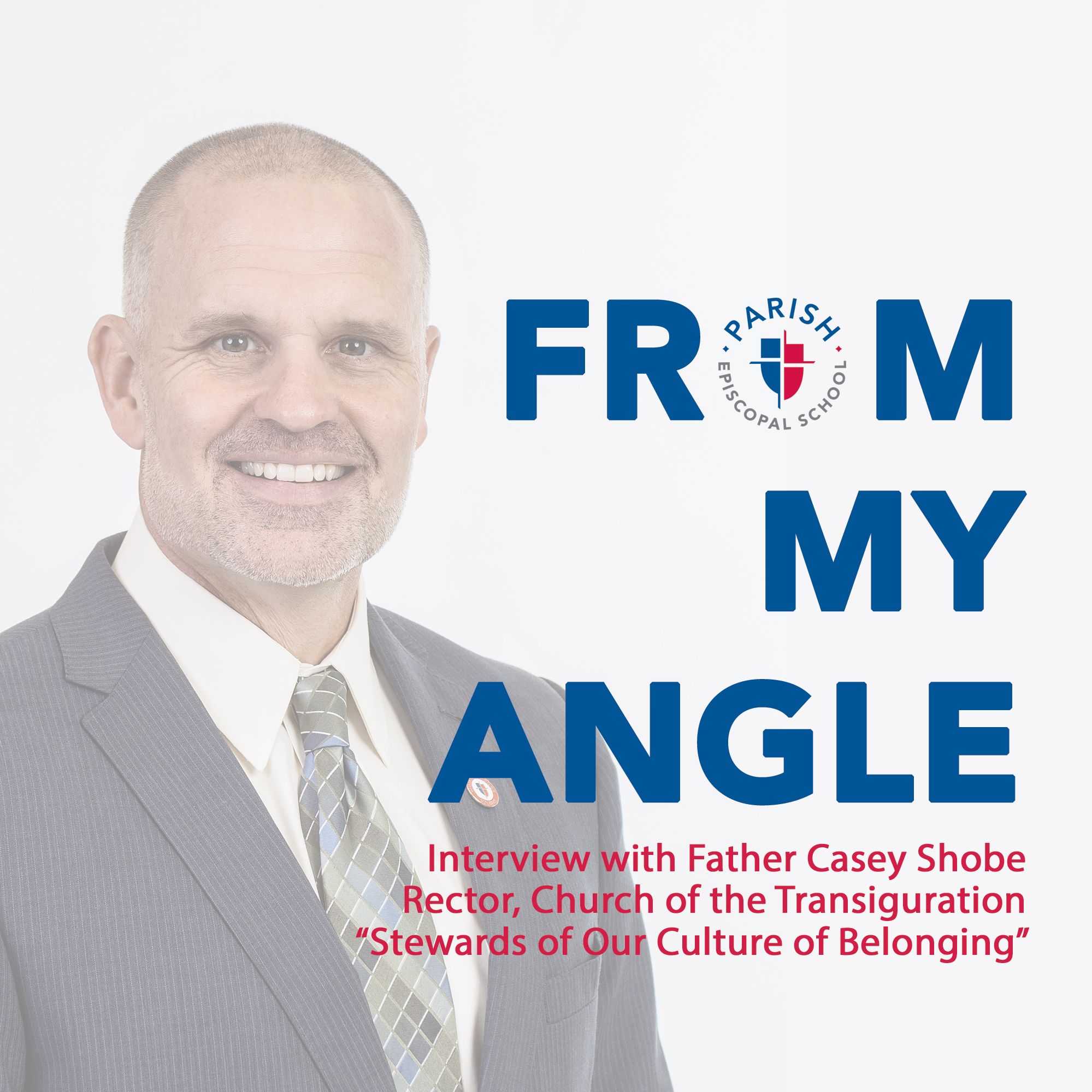From My Angle - Father Casey Shobe