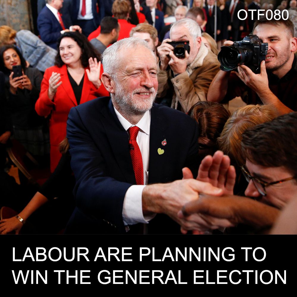 OTF080 - Labour Can Win The Election