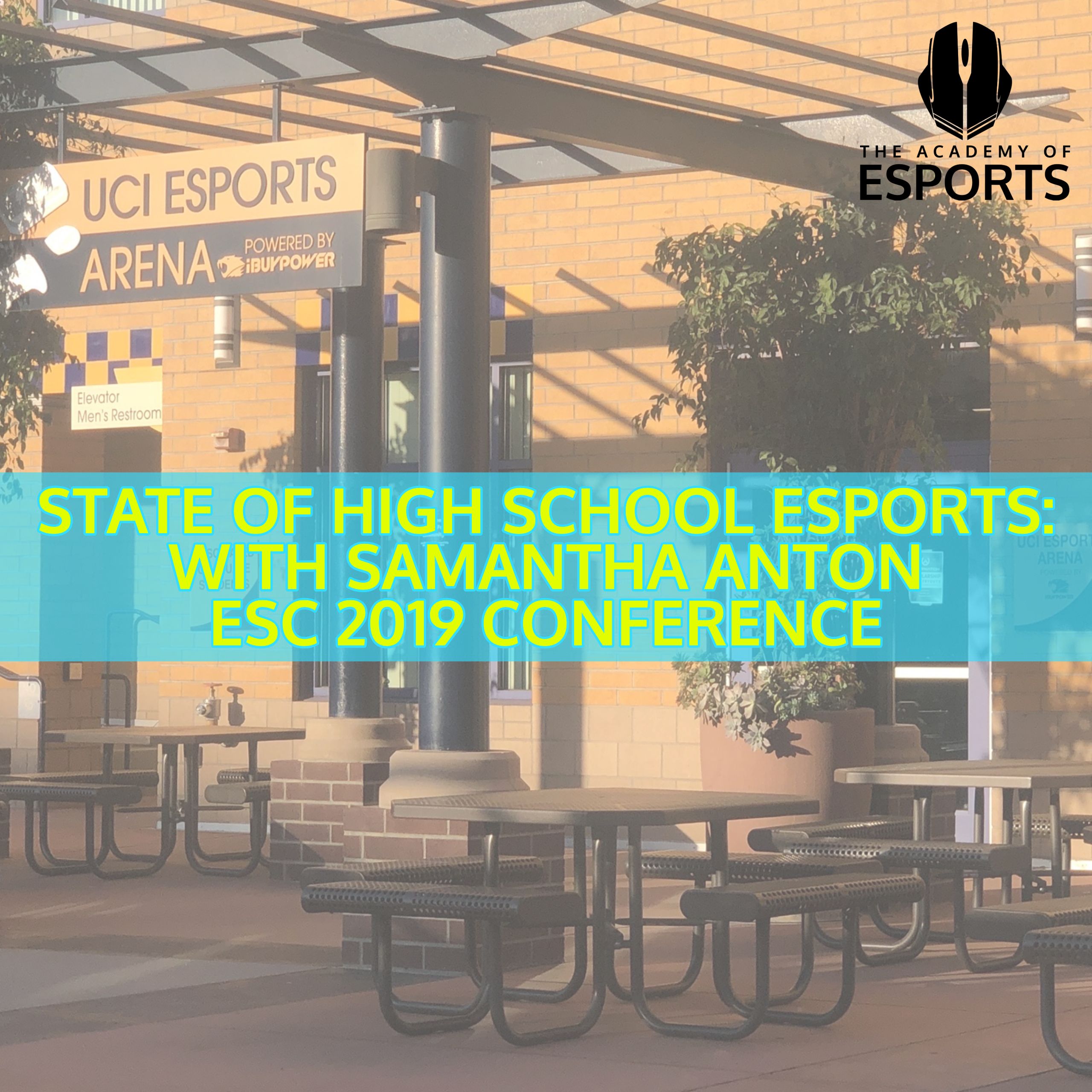 State of High School Esports: With Samantha Anton (ESC 2019 Conference)