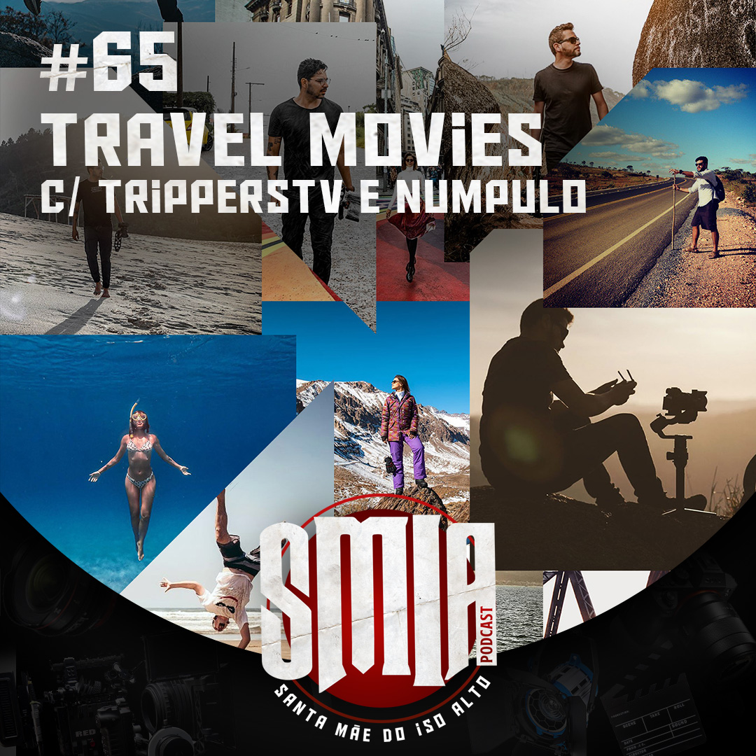 #065 - Travel Movies com Tripperstv e Numpulo