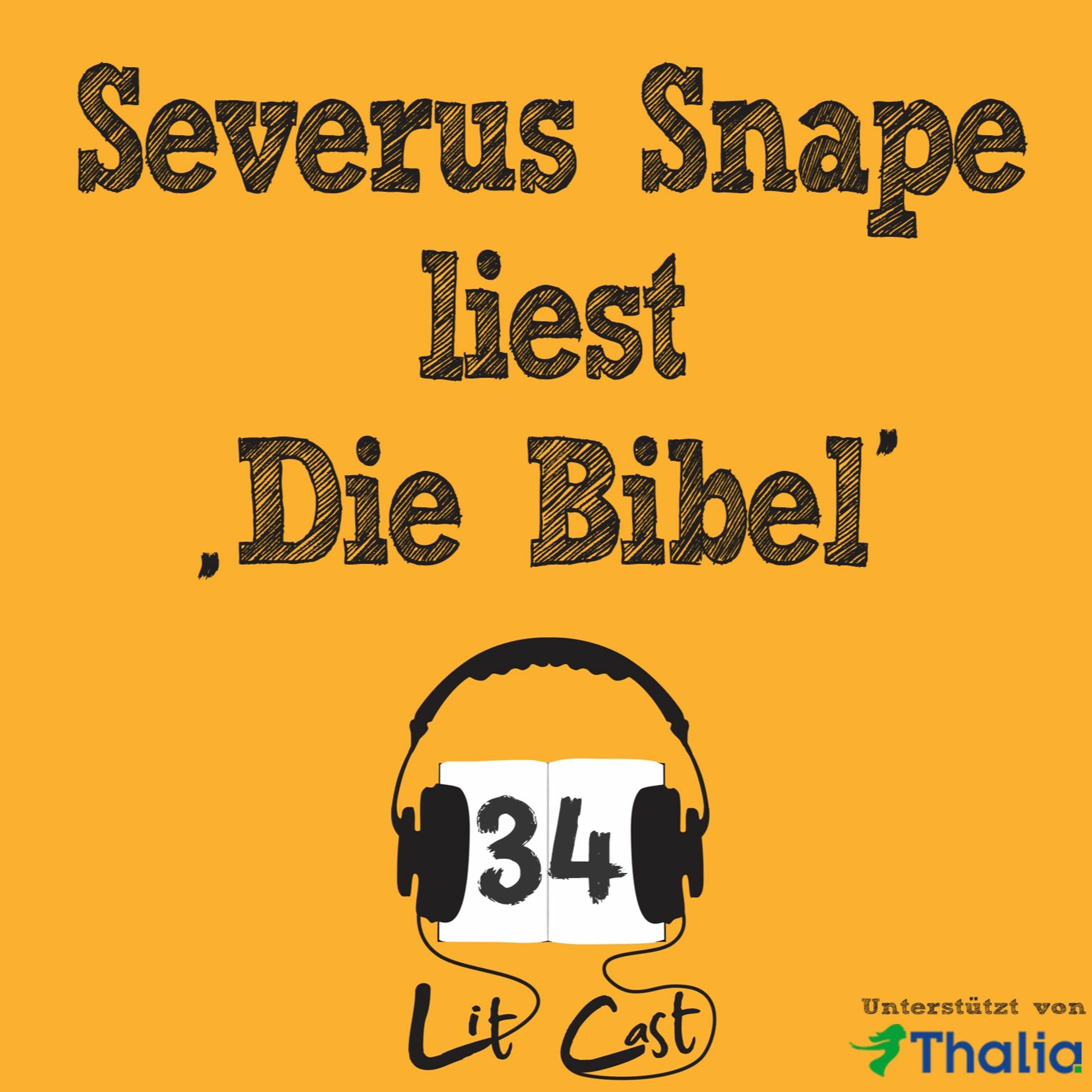 LITCAST Folge 34 - Severus Snape liest "Die Bibel"