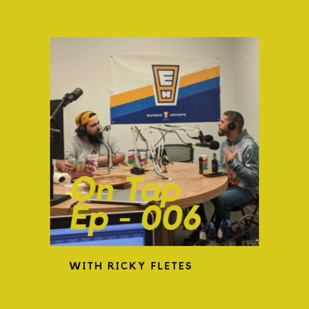 On Tap 006 - Ricky Fletes