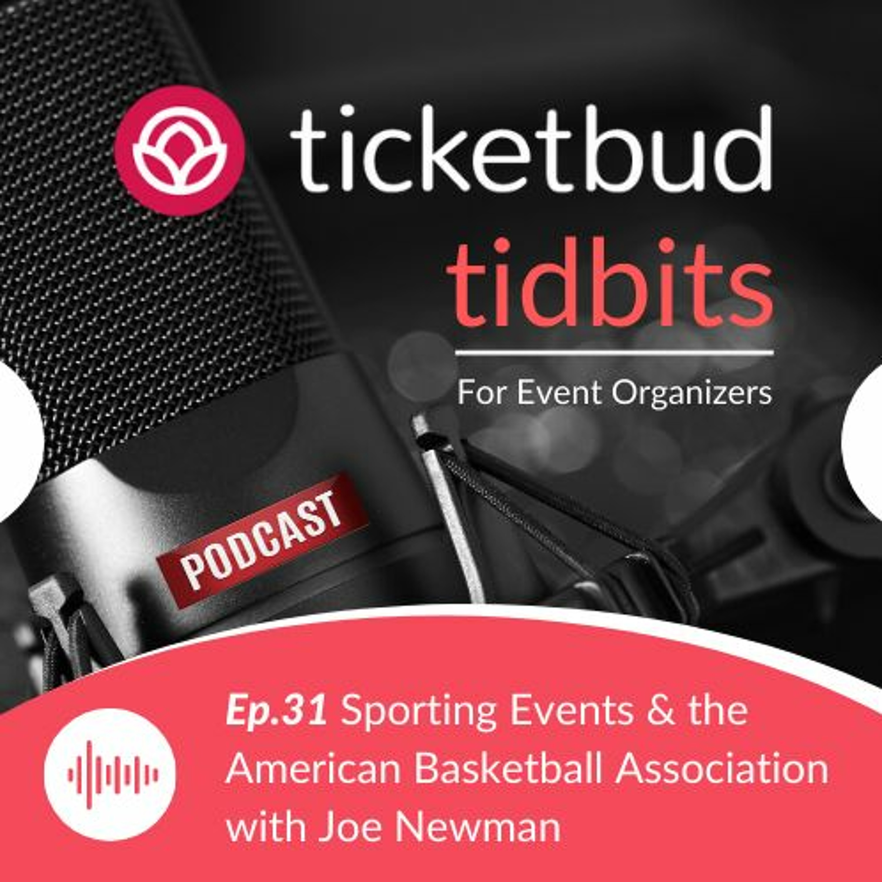 Ep 31 - Sporting Events & the American Basketball Association with Joe Newman