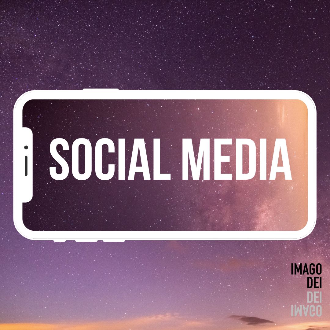 Imago Dei: Social Media