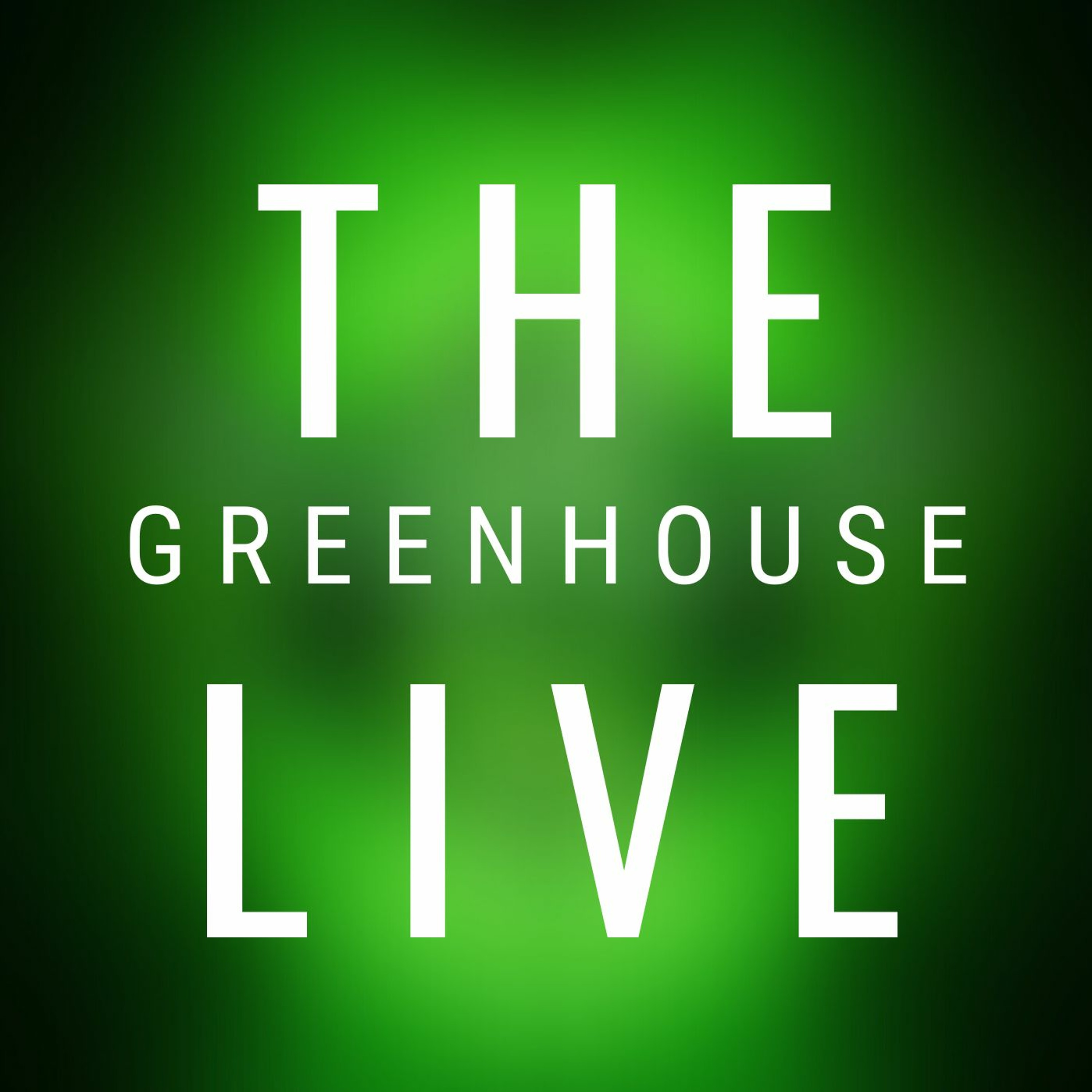 The Greenhouse Live