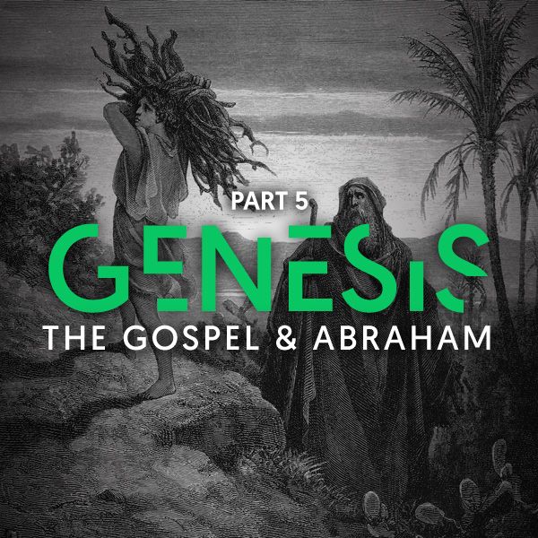 Nov 10 - The Gospel and Abraham: Christ, The True and Better Isaac - Ben Buckley