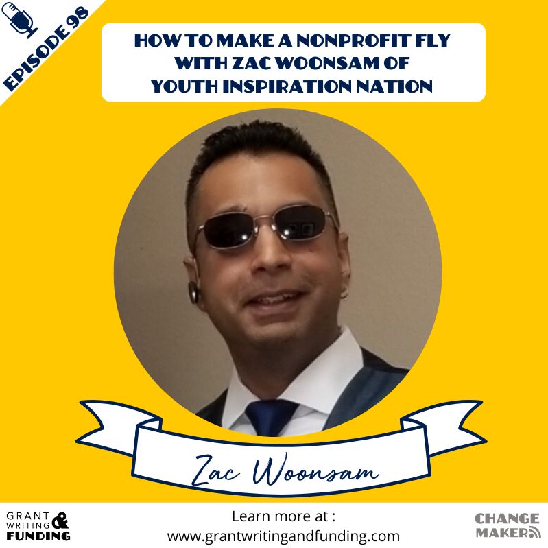 098: How to Make a Nonprofit Fly with Zac Woonsam of Youth Inspiration Nation