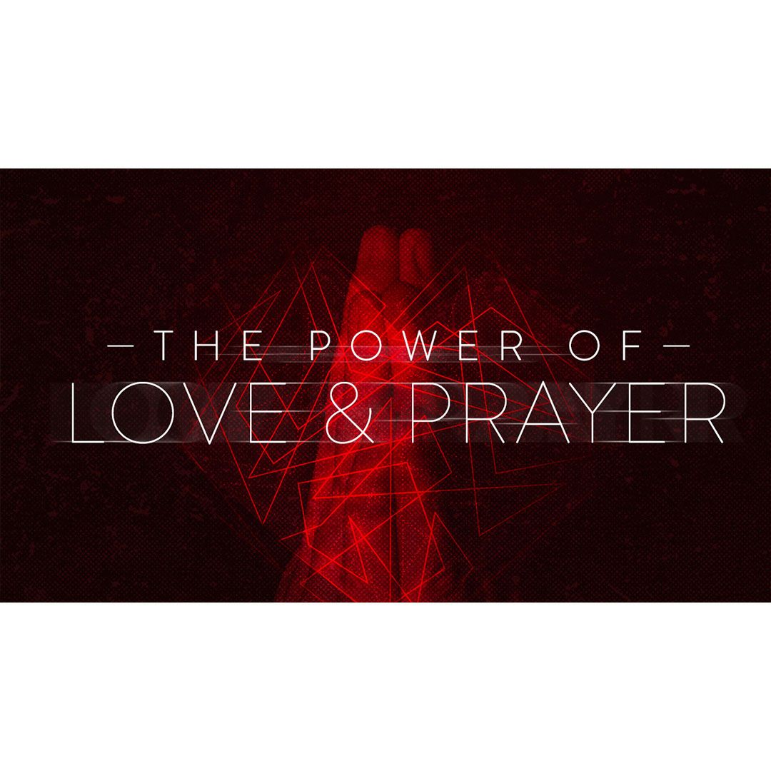 The Power Of Love & Prayer - A Clean Heart