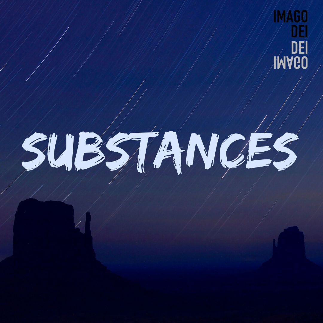 Imago Dei: Substances