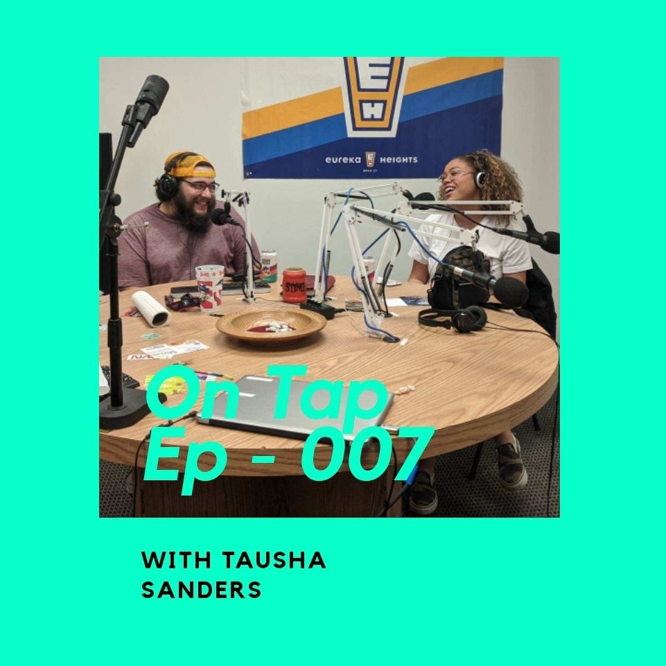 On Tap 007 - Tausha Sanders