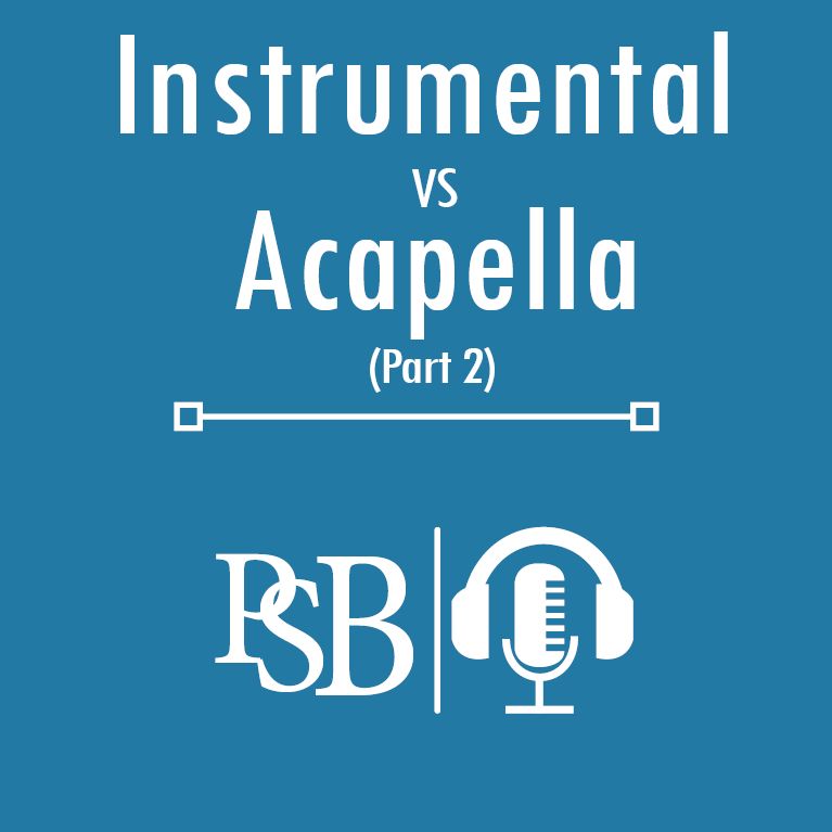 084 | Musical Instruments OR Acapella Singing? Part 1 of 2