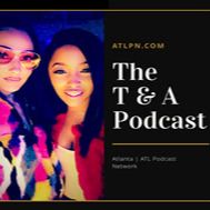 Episode 015 - All Love Is Love?!? - T & A PODCAST w/ TIA & ANGEL