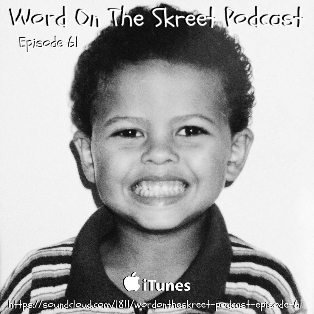 WordOnTheSkreet Podcast - Episode 61