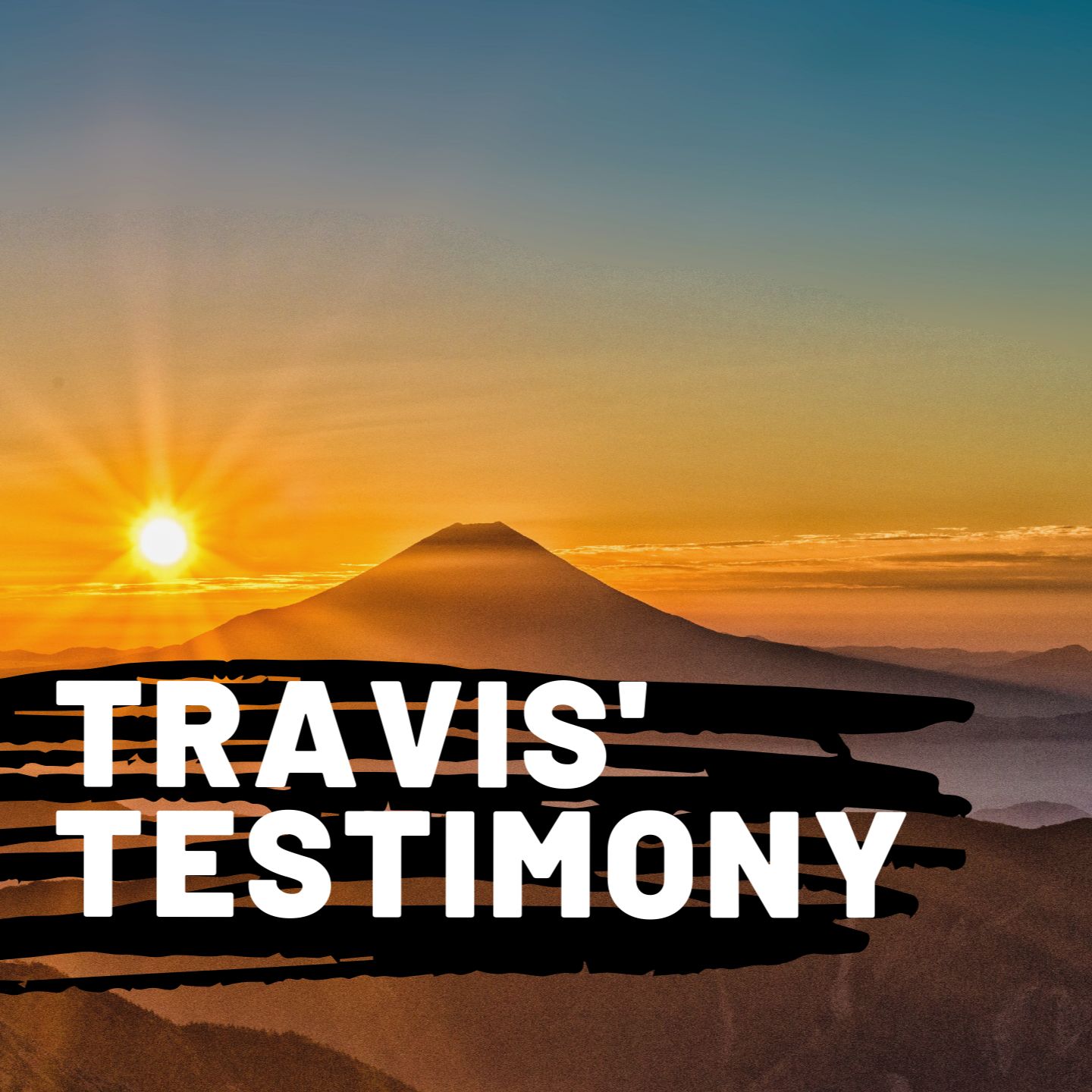 Travis' Testimony | A&P Home Church
