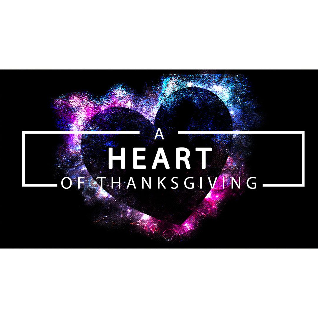 A Heart Of Thanksgiving