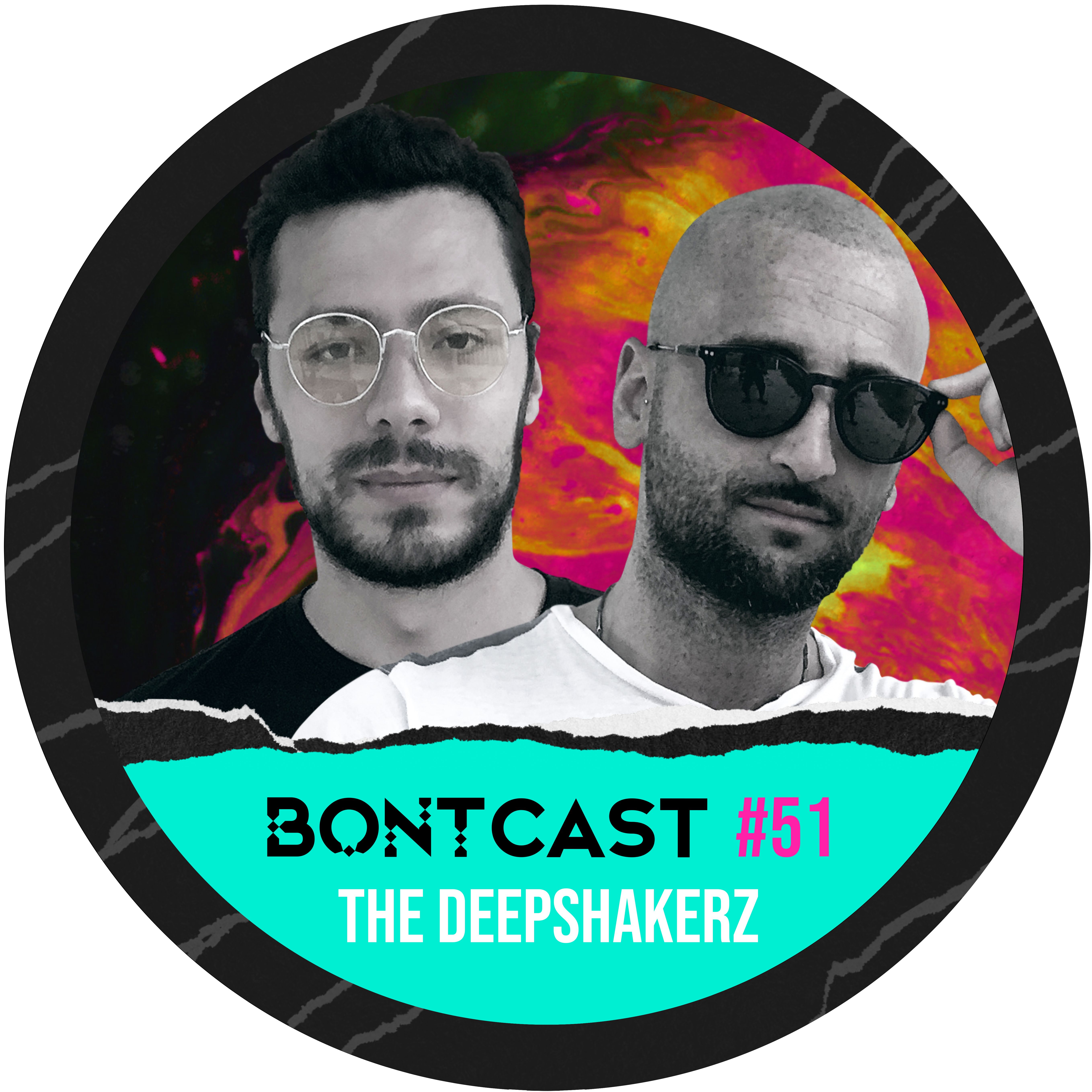 BONTCAST Volume 51 The Deepshakerz