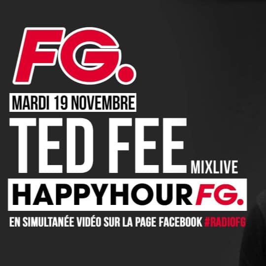 HAPPYHOURFG TED FEE EN MIX LIVE SUR RADIO FG