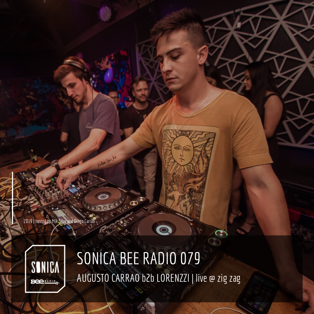 SONICA BEE RADIO 078 | AUGUSTO CARRAO B2B LORENZZI