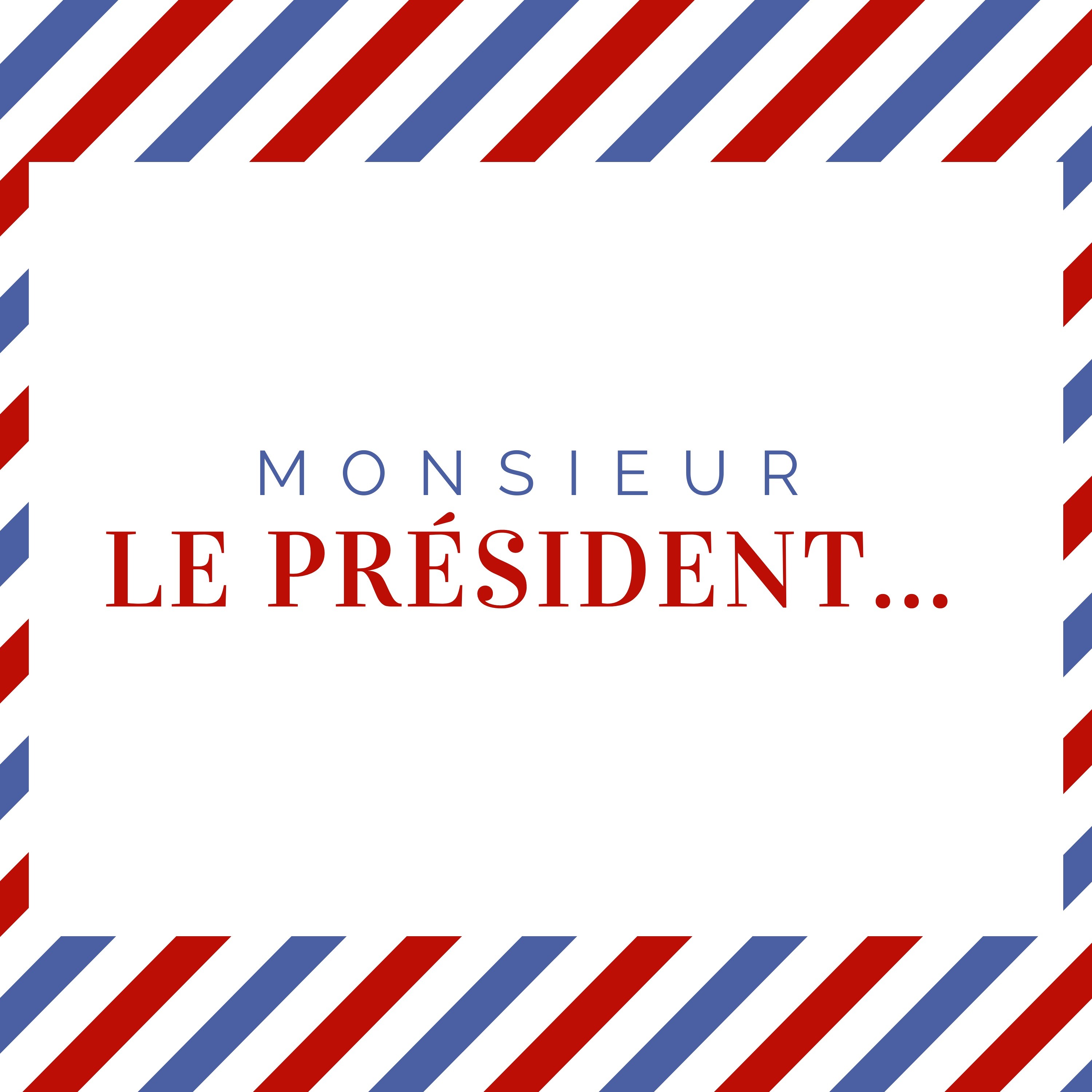 Monsieur Le Président