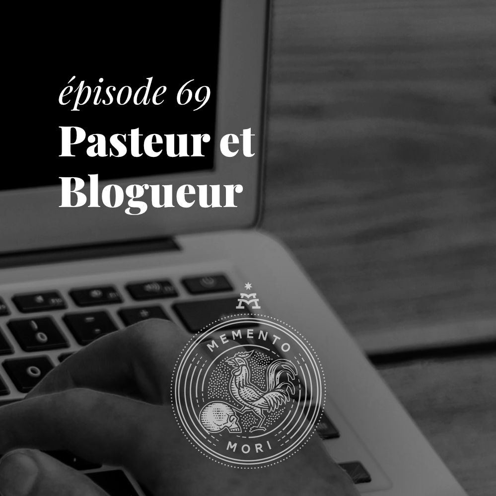 MM69: Pasteur et blogueur