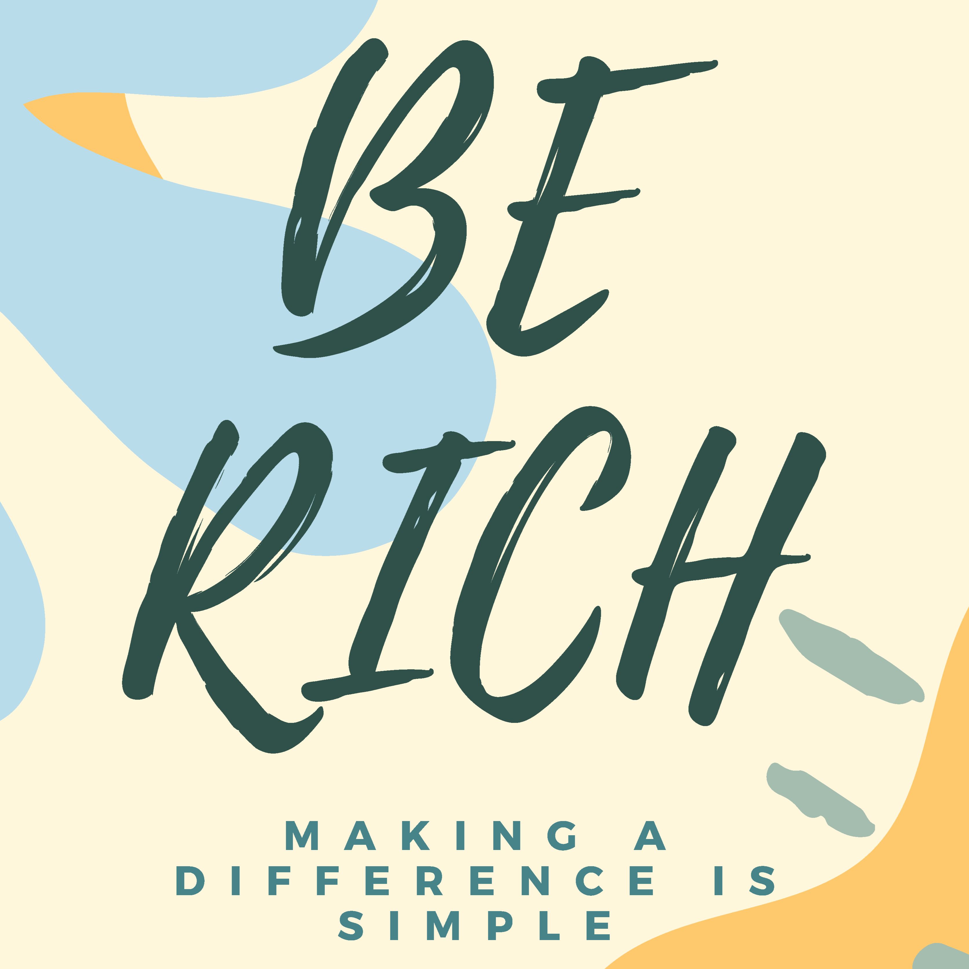 Be Rich Part 3