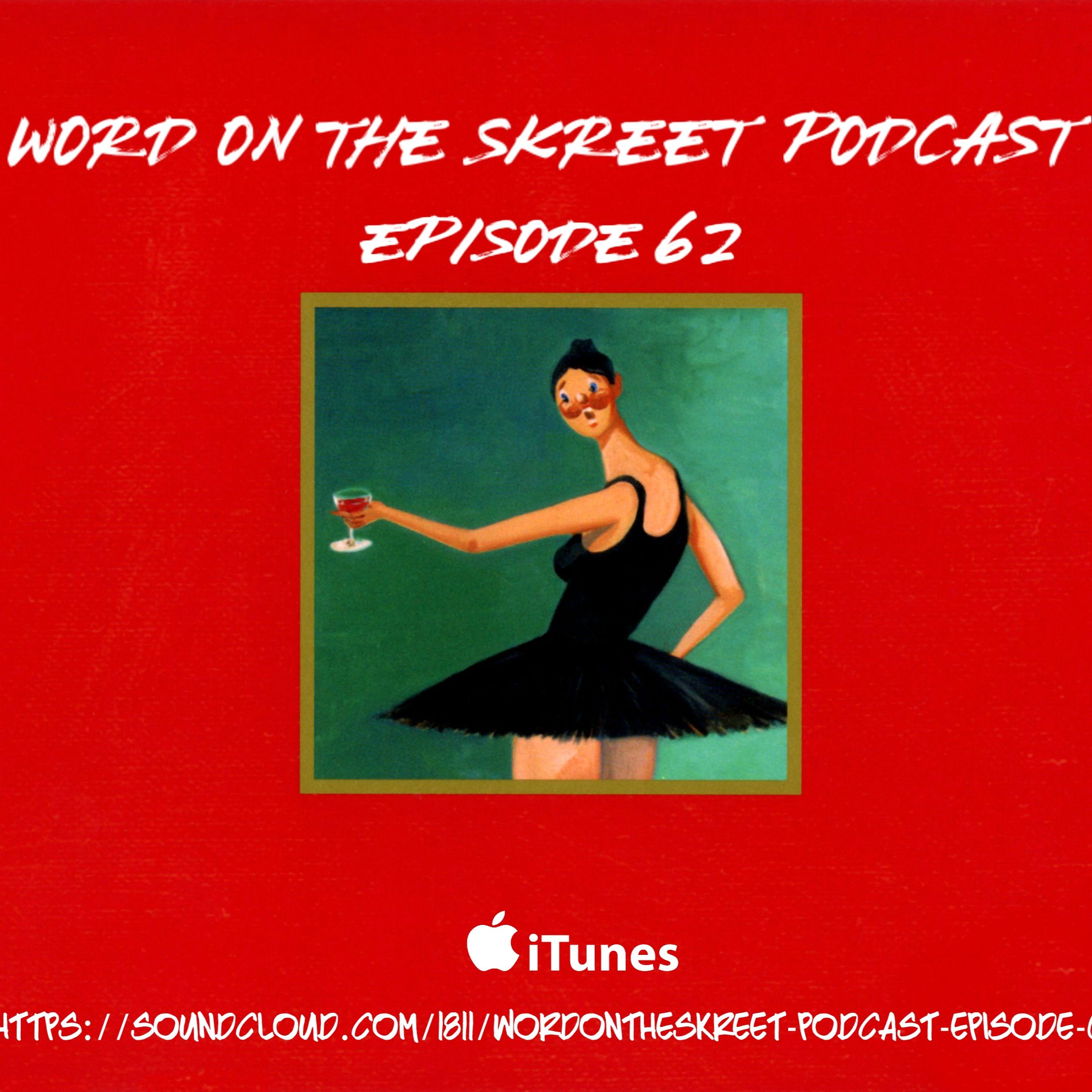 WordOnTheSkreet Podcast - Episode 62