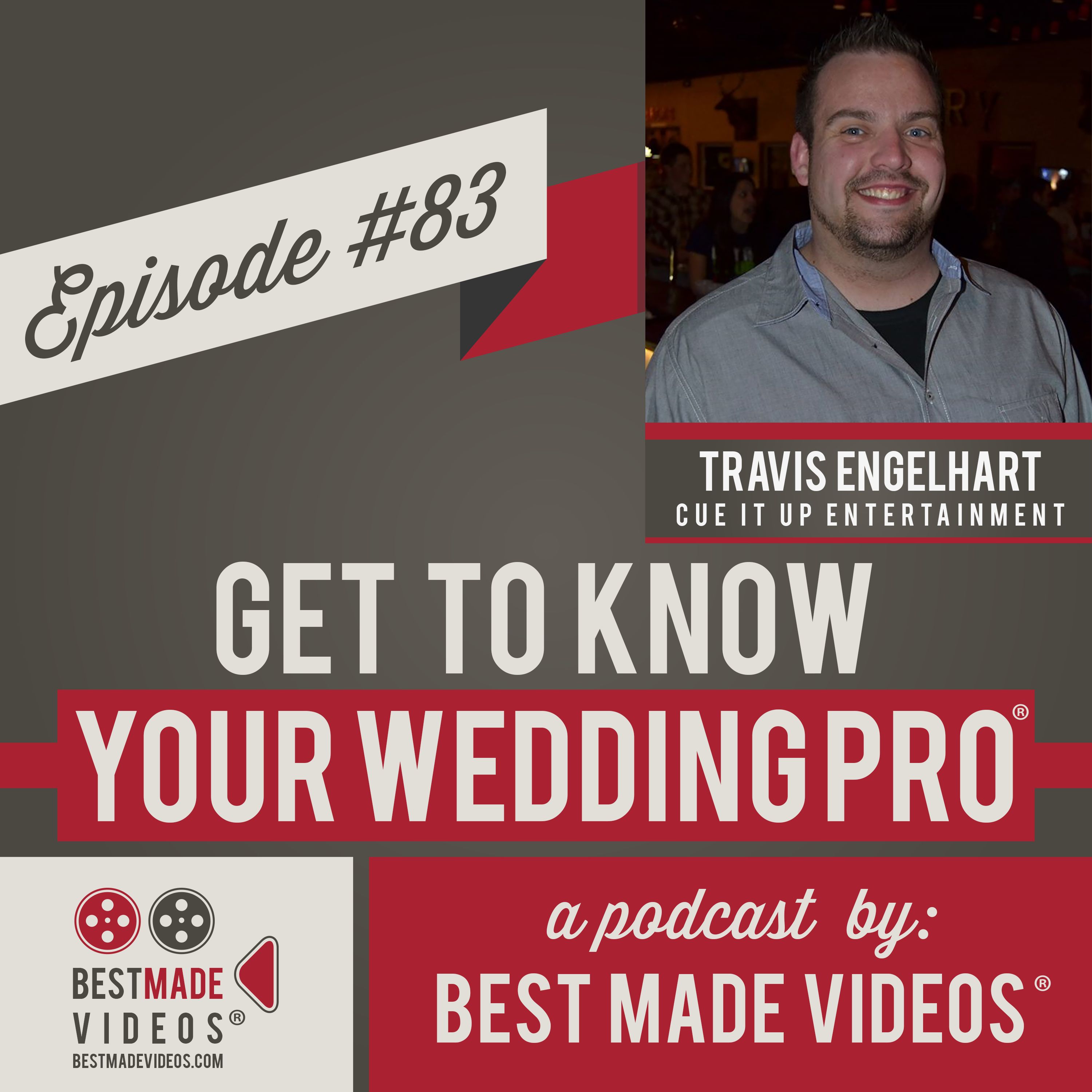 Get to Know Your Wedding Pro - Episode 83 (Travis Engelhart, Cue It Up Entertainment)