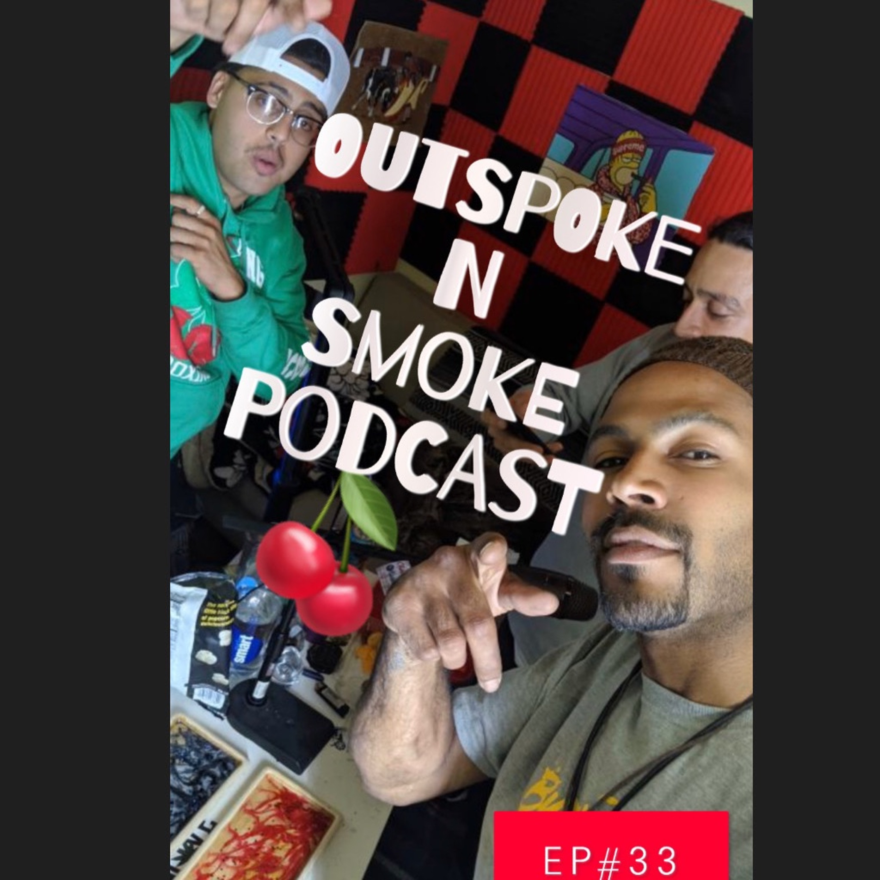 OutSpoke \'N\' Smoke Podcast