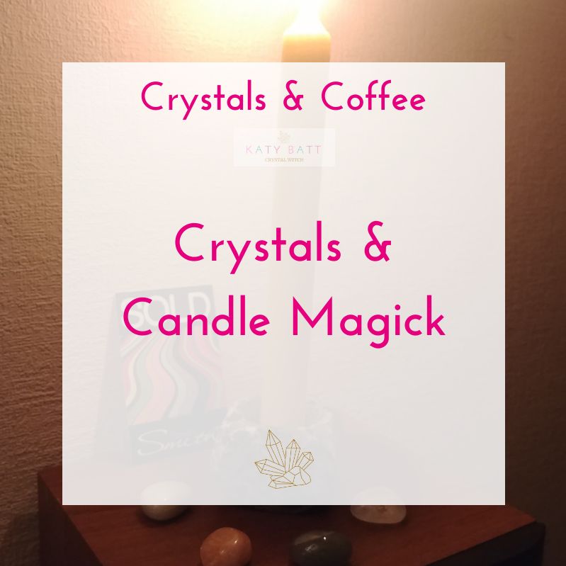 Crystals & Candle Magick